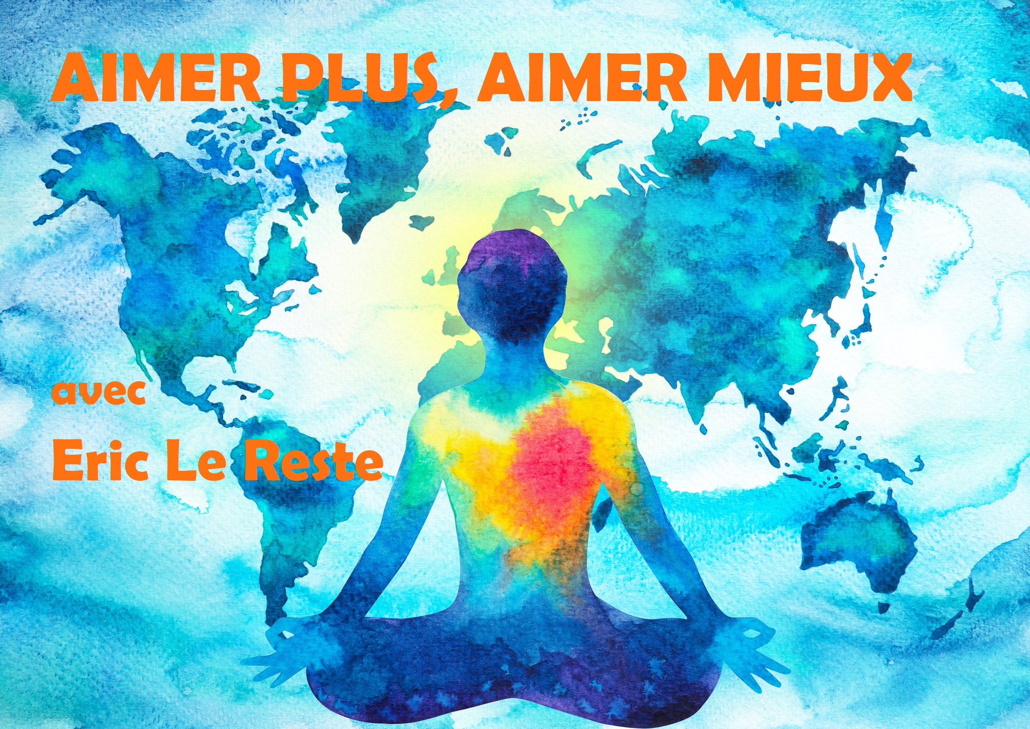 Conference Aimer plus aimer mieux