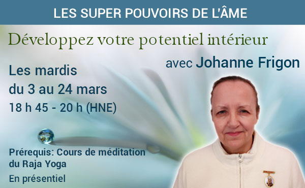 Les super pouvoirs Les super pouvoirs de l âme