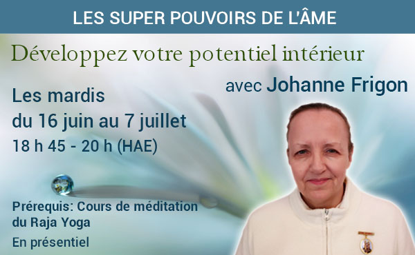 Les super pouvoirs Les super pouvoirs de l âme